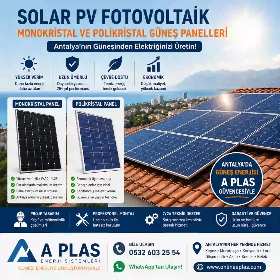 Solar PV fotovoltaik monokristal ve polikristal güneş panelleri karşılaştırmasını gösteren A Plas Antalya tanıtım görseli.