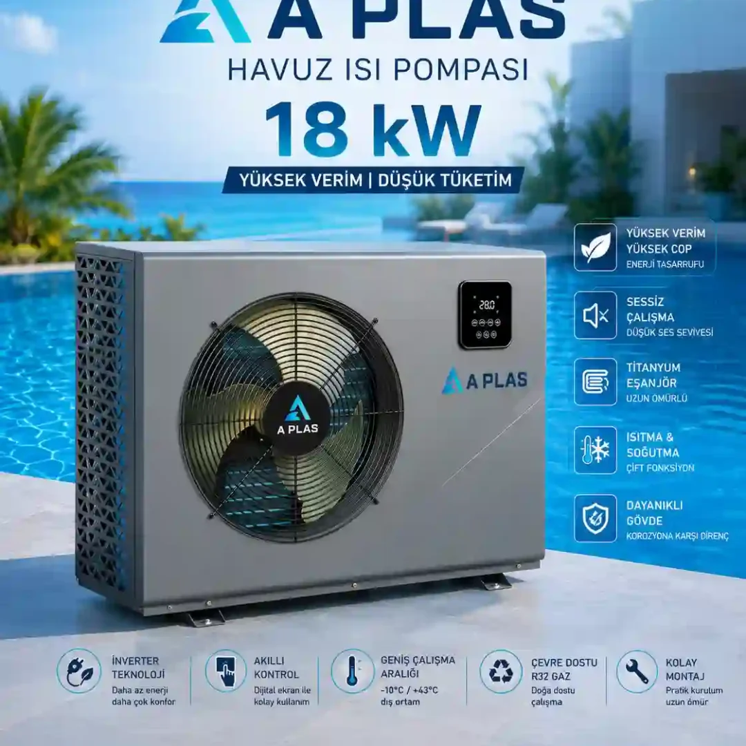 A Plas 18 kW havuz ısı pompası, inverter teknolojisi, titanyum eşanjör, sessiz çalışma, havuz ısıtma ve soğutma özelliği ile villa, otel ve ticari havuzlar için profesyonel çözüm.